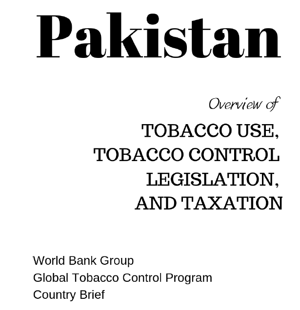 Pakistan : Overview of Tobacco Use, Tobacco Control Legislation, and Taxation (English)